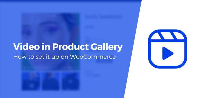 Как добавить видео WooCommerce в галерею товаров (3 шага)