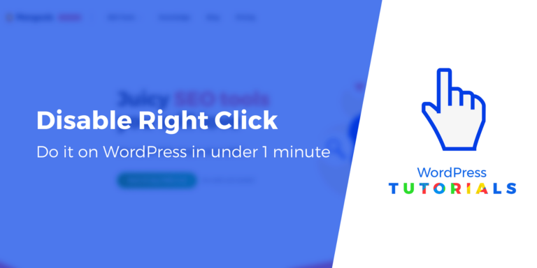 Как отключить правый клик на WordPress менее чем за 1 минуту