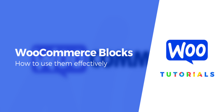Что такое блоки WooCommerce?  Как их эффективно использовать в 2023 году