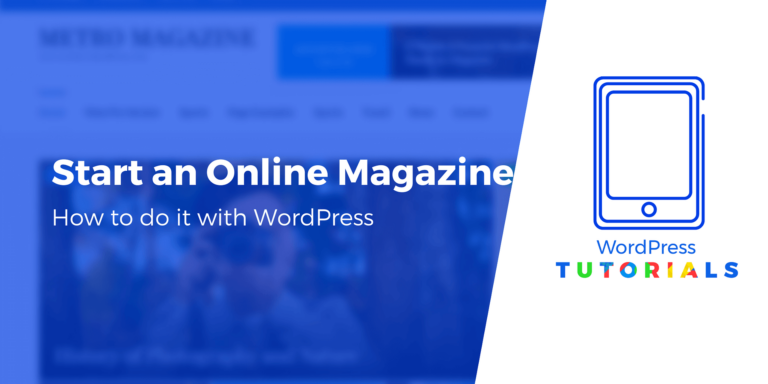 Как начать онлайн-журнал с WordPress (за 5 шагов)