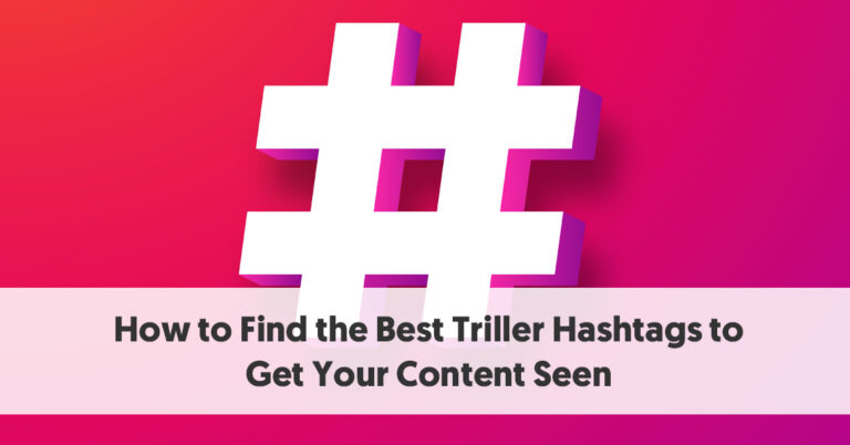 Как найти лучшие хэштеги Triller, чтобы ваш контент увидели