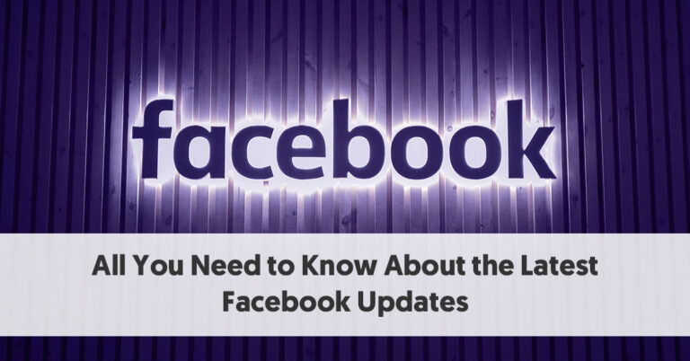Все, что вам нужно знать о последних обновлениях Facebook
