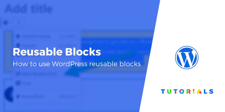 Многоразовые блоки WordPress 101: как их использовать