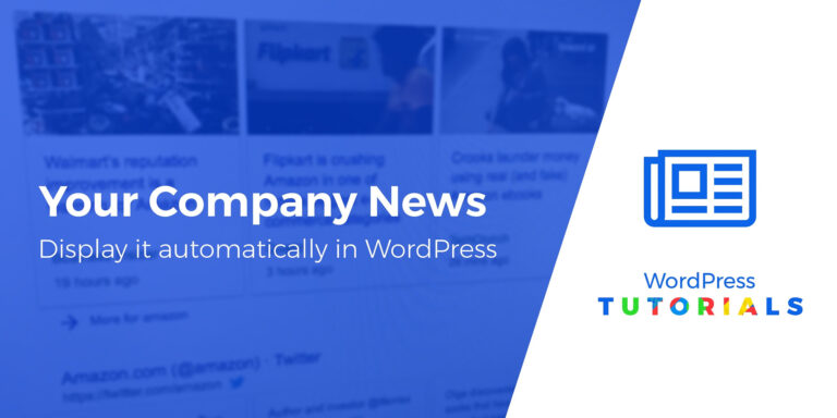 Как автоматически отображать новости о вашей компании на WordPress
