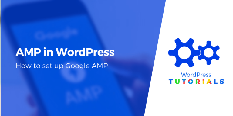 Как настроить Google AMP для WordPress (и почему это следует сделать)