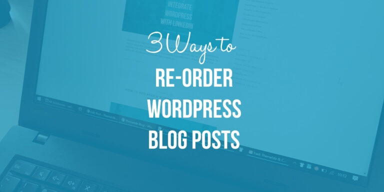 3 способа изменить порядок публикаций в блоге WordPress