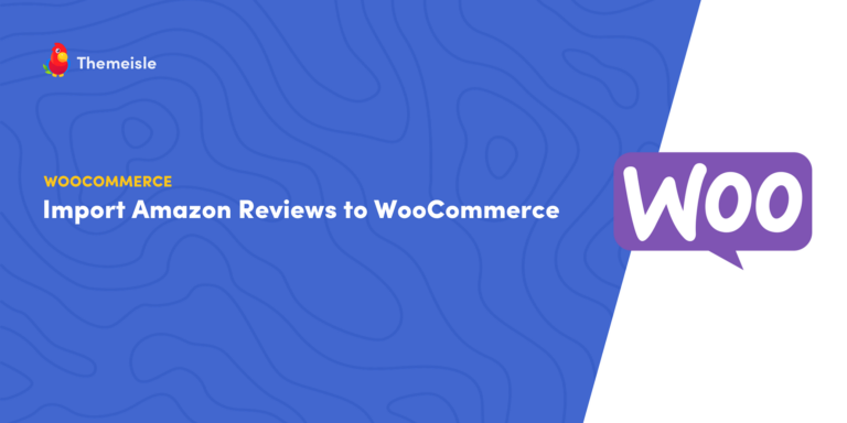 Как импортировать обзоры Amazon в WooCommerce (2 способа)