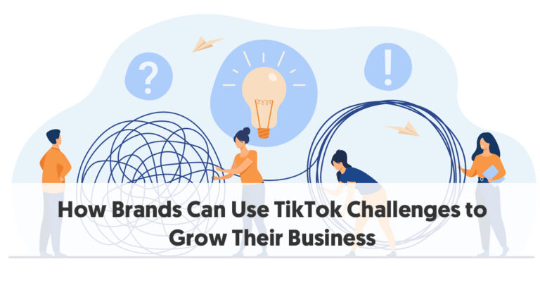 Как бренды могут использовать вызовы TikTok для развития своего бизнеса