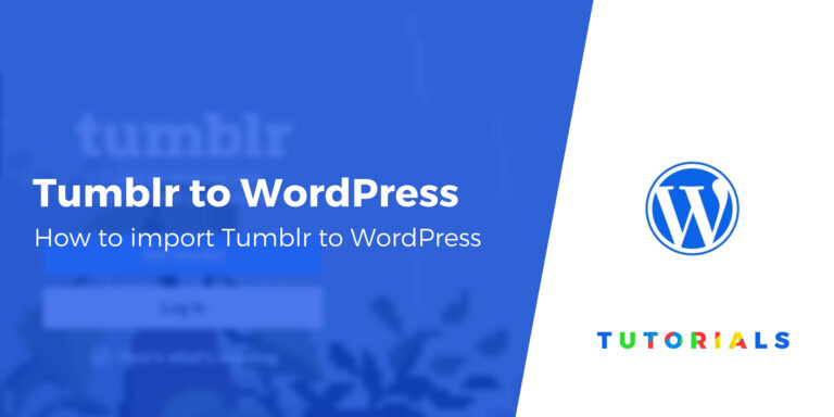 Как импортировать Tumblr в WordPress за 5 простых шагов