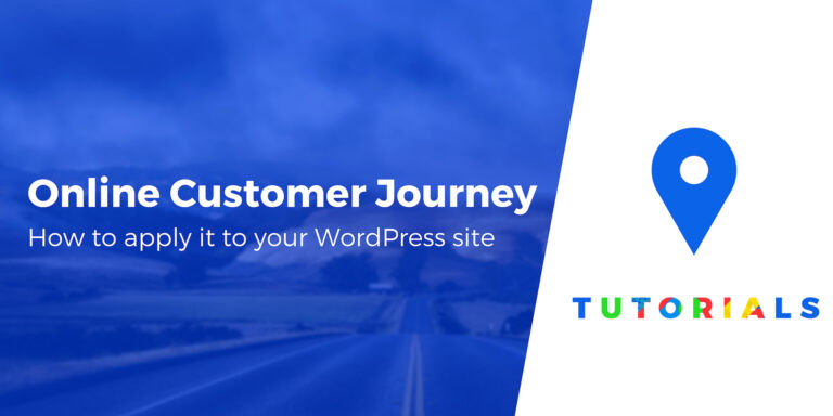 Как использовать онлайн-путешествие клиента на вашем сайте WordPress