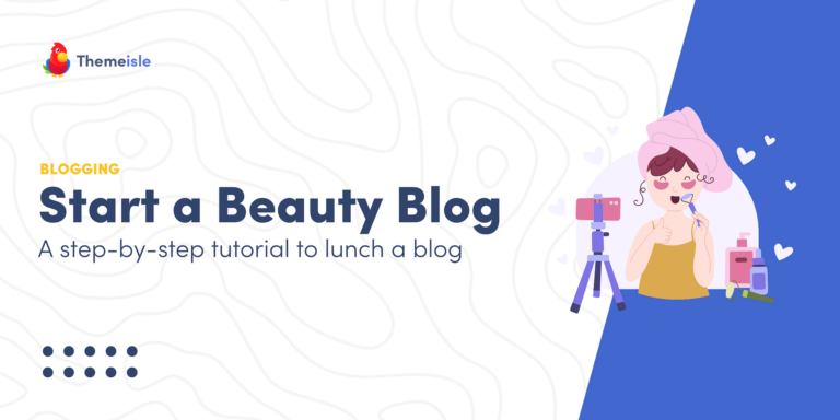 Как создать блог о красоте и зарабатывать деньги: пошаговое руководство